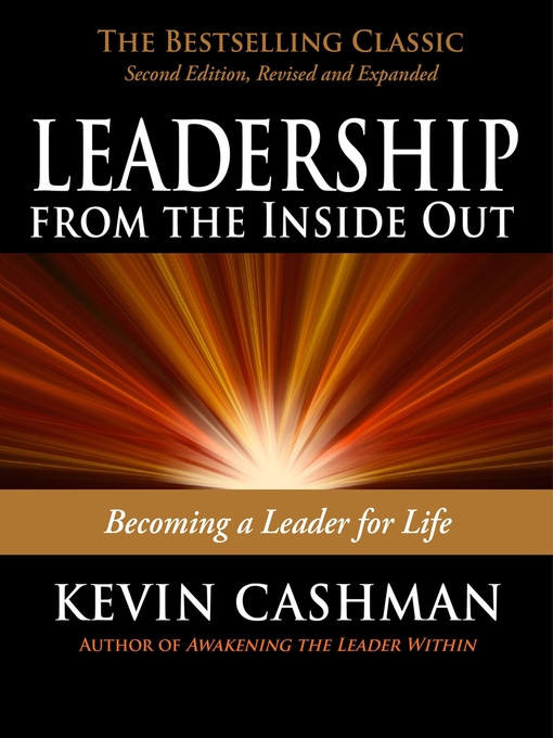 Title details for Leadership from the Inside Out by Kevin Cashman - Available